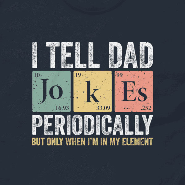 I Tell Dad Jokes Periodically Men's Premium Tee